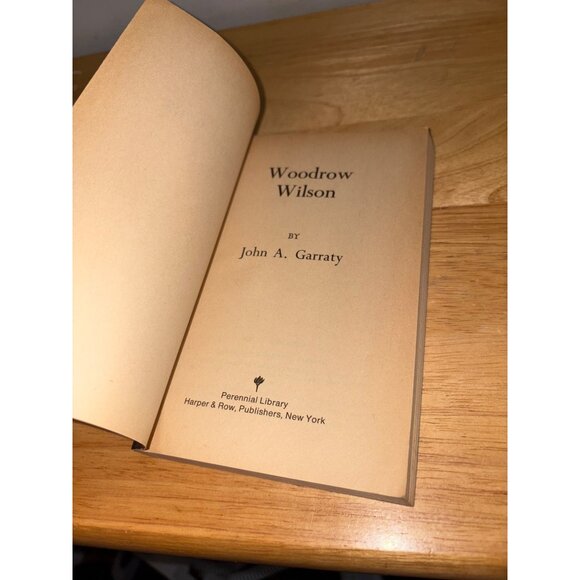 Woodrow Wilson John A. Garraty Paperback Biography 1970s United States President - Picture 9 of 10